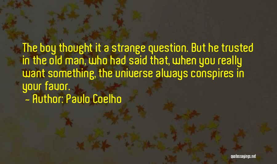 Thought Trusted You Quotes By Paulo Coelho