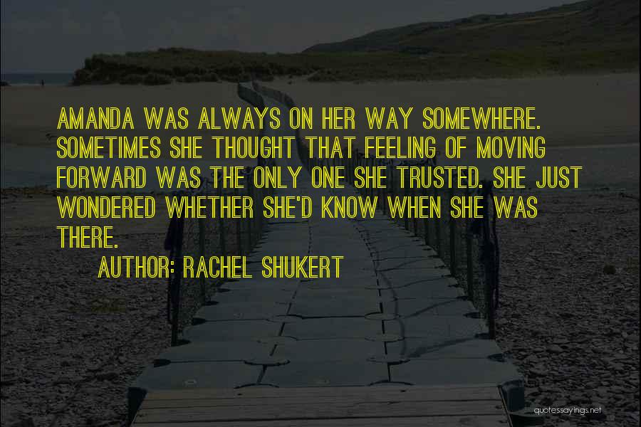 Thought Trusted You Quotes By Rachel Shukert