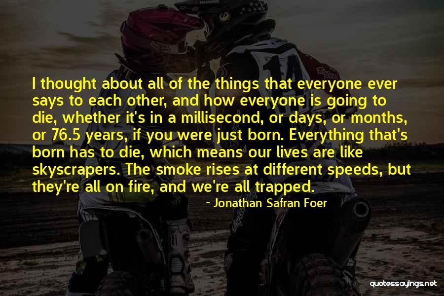 Thought We Were Different Quotes By Jonathan Safran Foer Thought We Were Different Quotes By Jonathan Safran Foer