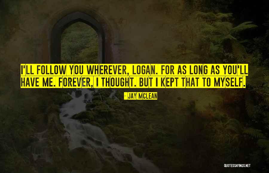 Thought We Were Forever Quotes By Jay McLean Thought We Were Forever Quotes By Jay McLean