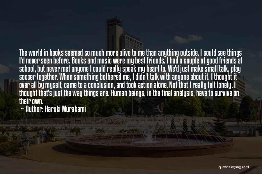 Thought We Were Friends Quotes By Haruki Murakami
