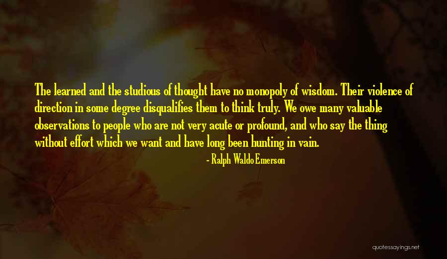 Thought We Were Hunting Quotes By Ralph Waldo Emerson Thought We Were Hunting Quotes By Ralph Waldo Emerson