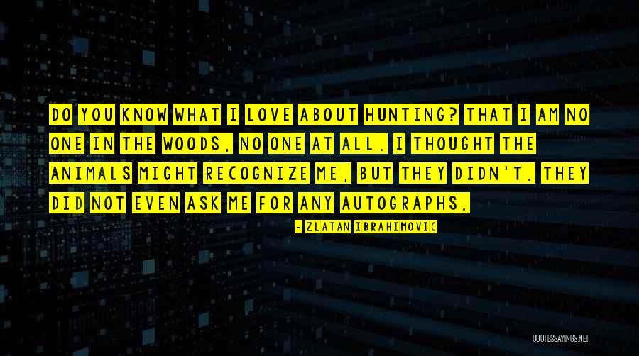 Thought We Were Hunting Quotes By Zlatan Ibrahimovic Thought We Were Hunting Quotes By Zlatan Ibrahimovic
