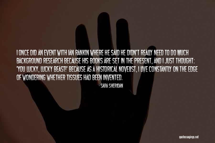 Thought You Could Live Without Me Quotes By Sara Sheridan
