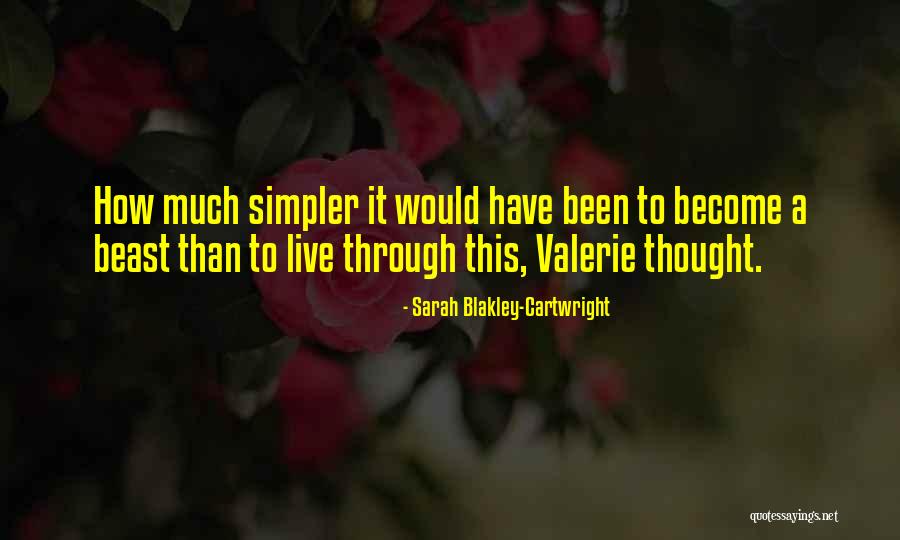 Thought You Could Live Without Me Quotes By Sarah Blakley-Cartwright