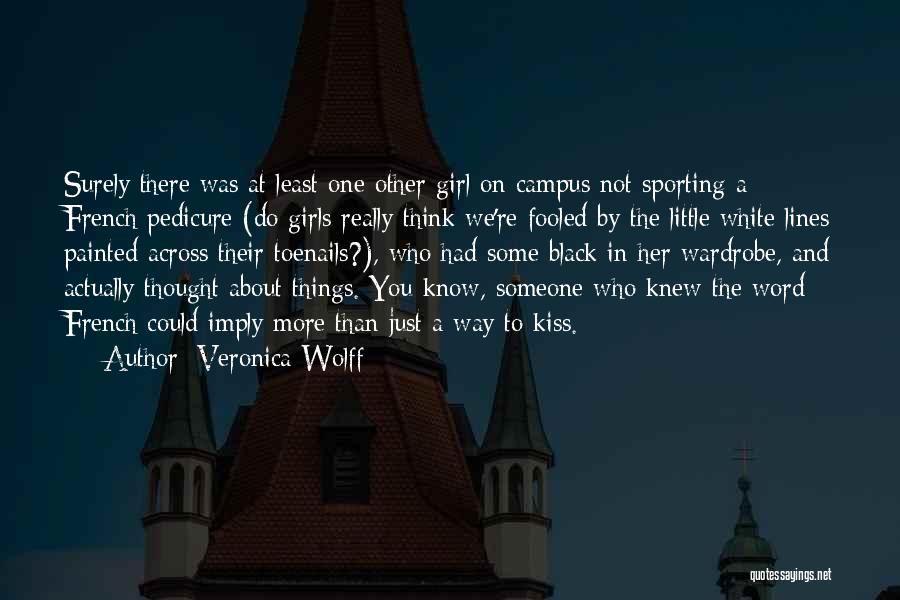 Thought You Knew Someone Quotes By Veronica Wolff