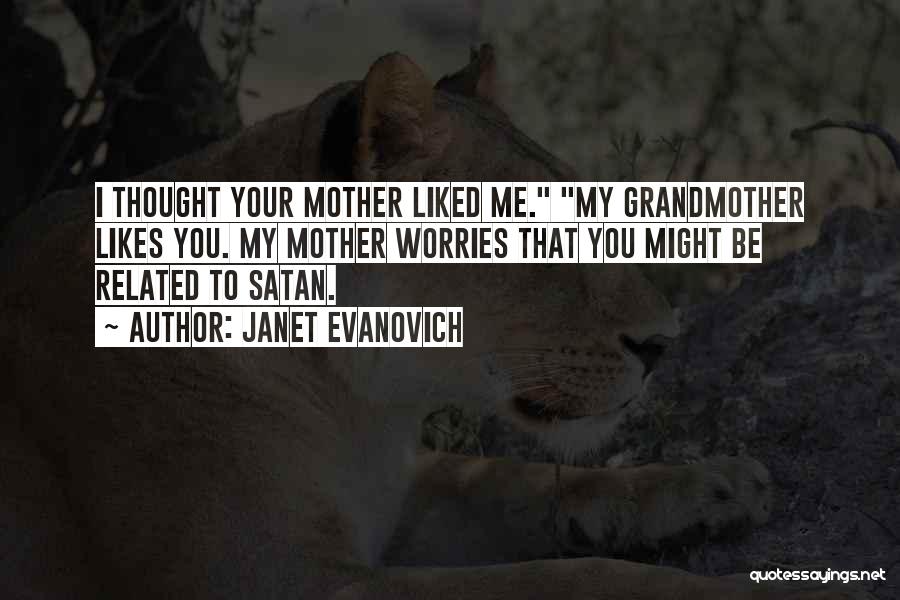 Thought You Liked Me Quotes By Janet Evanovich