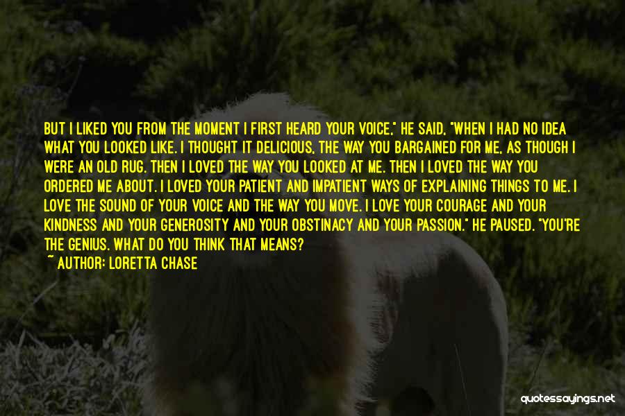 Thought You Liked Me Quotes By Loretta Chase