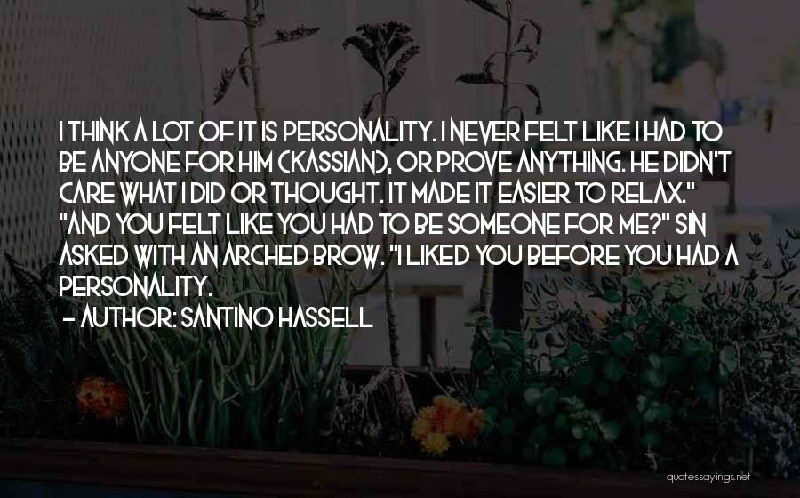 Thought You Liked Me Quotes By Santino Hassell