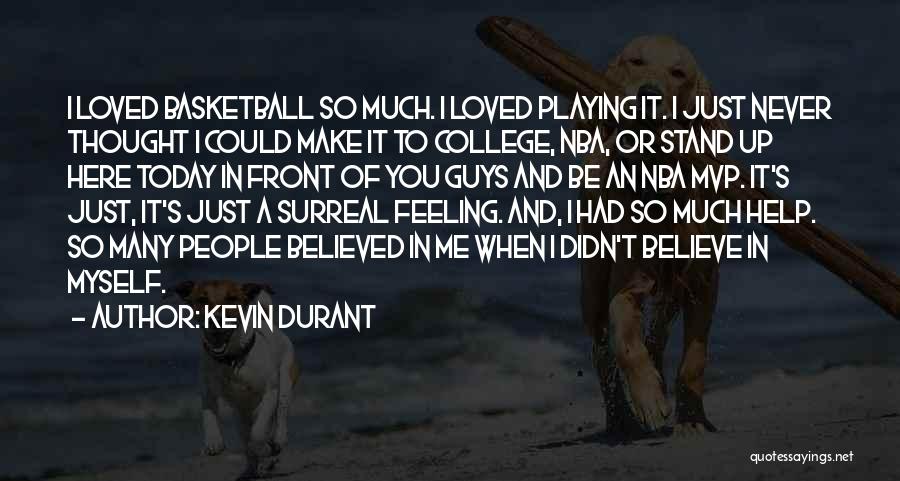 Thought You Loved Me Quotes By Kevin Durant