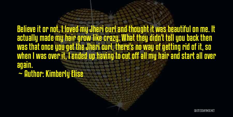 Thought You Loved Me Quotes By Kimberly Elise