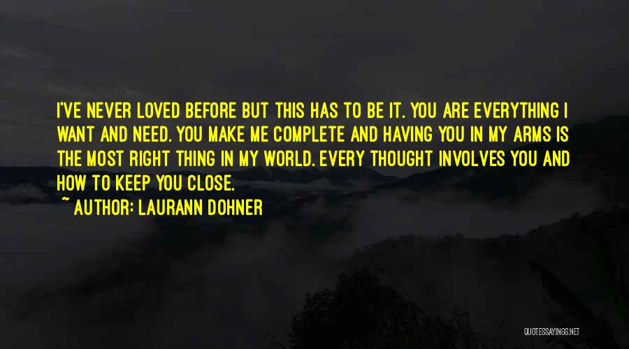 Thought You Loved Me Quotes By Laurann Dohner
