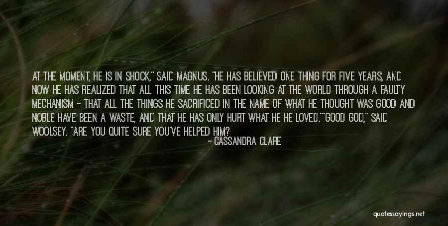 Thought You Loved Quotes By Cassandra Clare Thought You Loved Quotes By Cassandra Clare