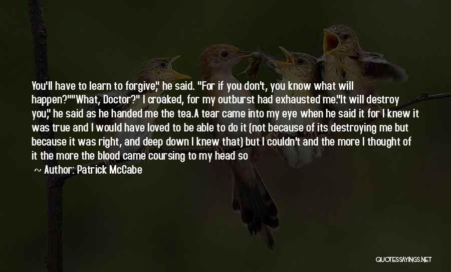 Thought You Said You Loved Me Quotes By Patrick McCabe