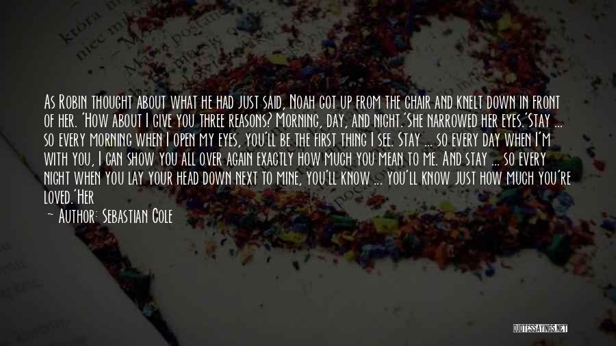 Thought You Said You Loved Me Quotes By Sebastian Cole