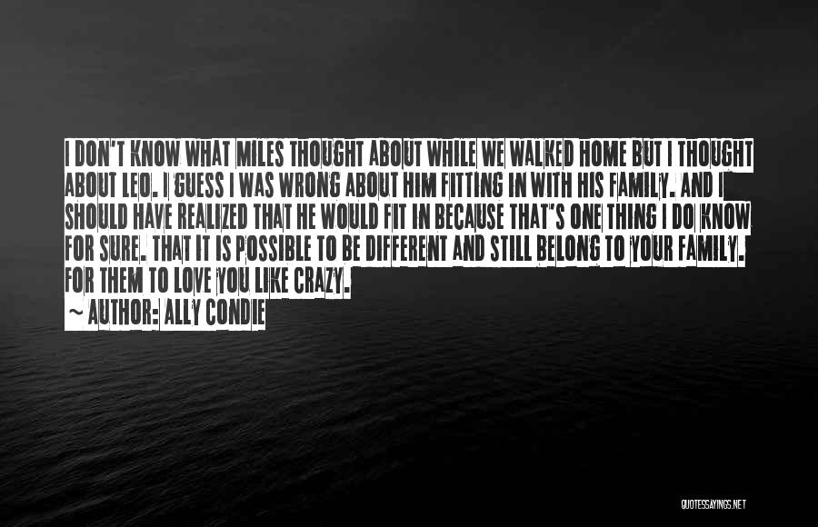 Thought You Were Different But Wrong Quotes By Ally Condie