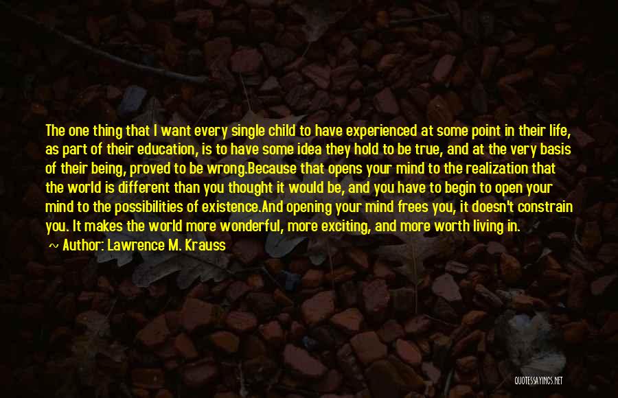 Thought You Were Different But Wrong Quotes By Lawrence M. Krauss