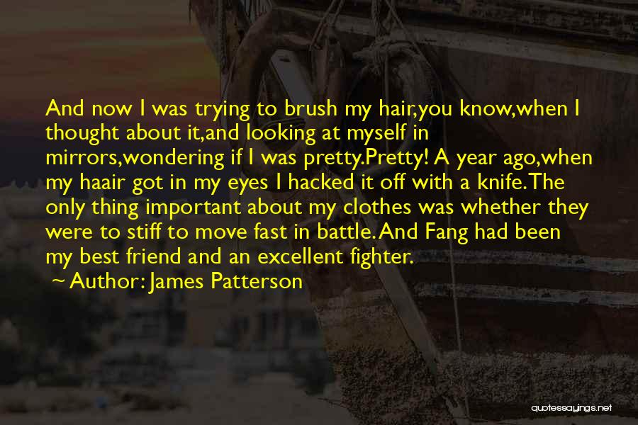 Thought You Were My Friend Quotes By James Patterson