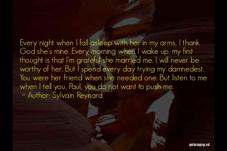 Thought You Were My Friend Quotes By Sylvain Reynard