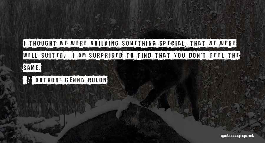 Thought You Were Special Quotes By Genna Rulon