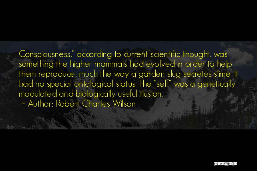 Thought You Were Special Quotes By Robert Charles Wilson