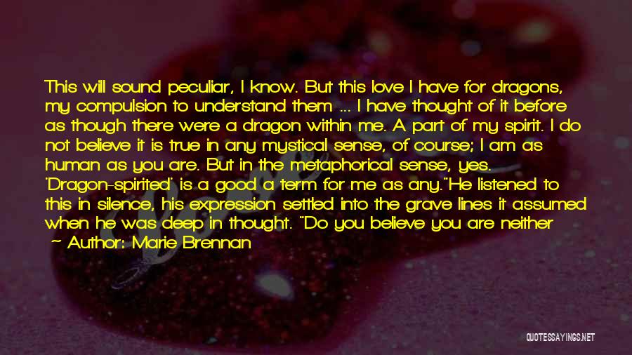 Thought You Were There For Me Quotes By Marie Brennan