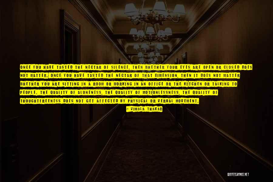 Thoughtfreeness Quotes By Vimala Thakar Thoughtfreeness Quotes By Vimala Thakar