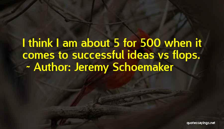 Thoughtful And Funny Quotes By Jeremy Schoemaker