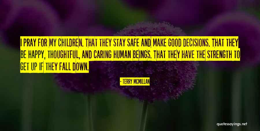 Thoughtful Caring Quotes By Terry McMillan Thoughtful Caring Quotes By Terry McMillan