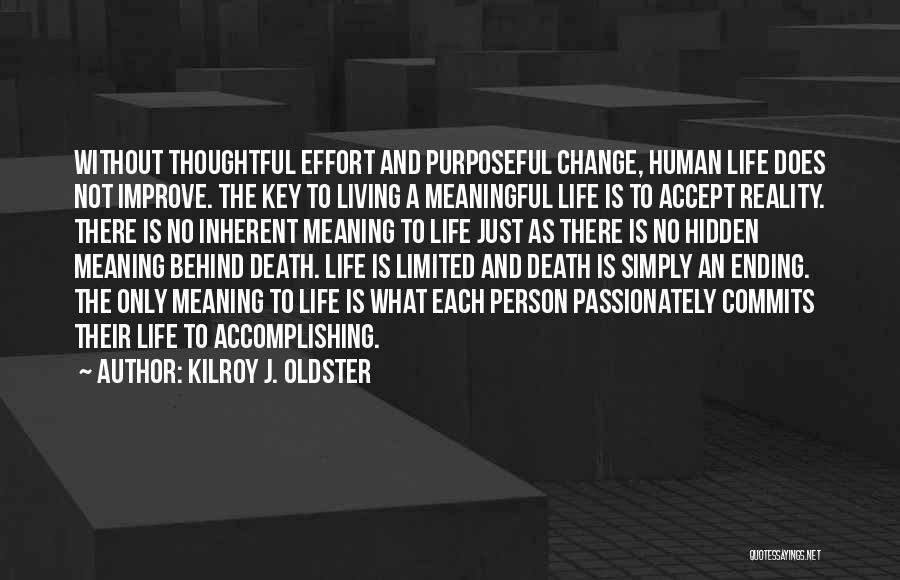 Thoughtful Meaning Quotes By Kilroy J. Oldster