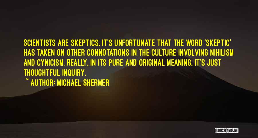 Thoughtful Meaning Quotes By Michael Shermer