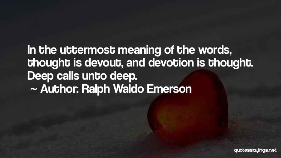 Thoughtful Meaning Quotes By Ralph Waldo Emerson