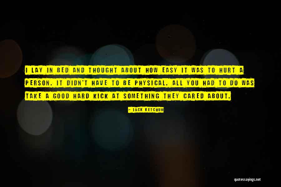 Thoughtful Person Quotes By Jack Ketchum Thoughtful Person Quotes By Jack Ketchum