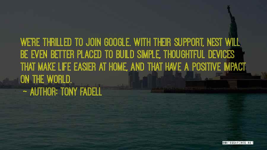 Thoughtful Positive Quotes By Tony Fadell