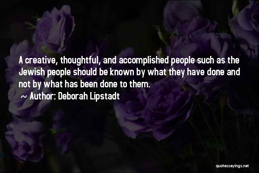 Thoughtful Quotes By Deborah Lipstadt