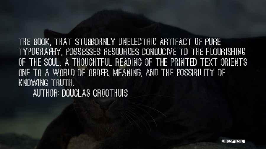 Thoughtful Quotes By Douglas Groothuis