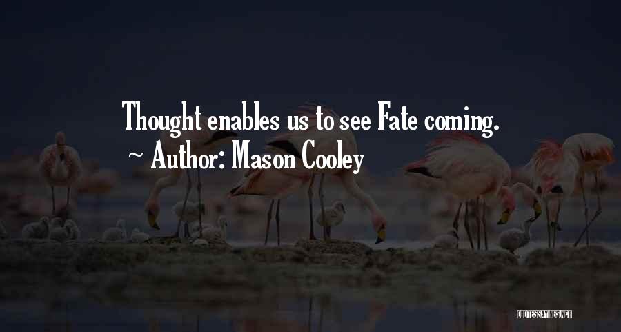 Thoughtful Quotes By Mason Cooley