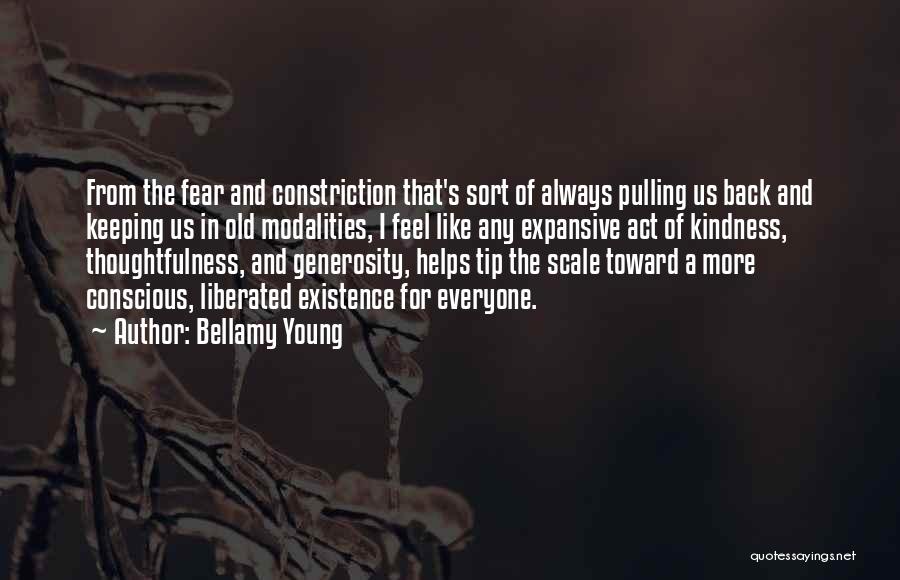 Thoughtfulness And Generosity Quotes By Bellamy Young