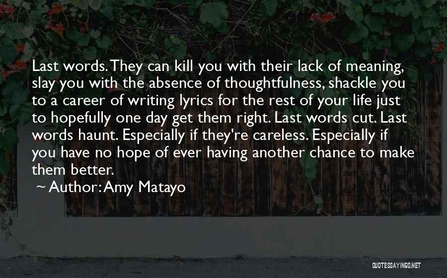 Thoughtfulness Quotes By Amy Matayo