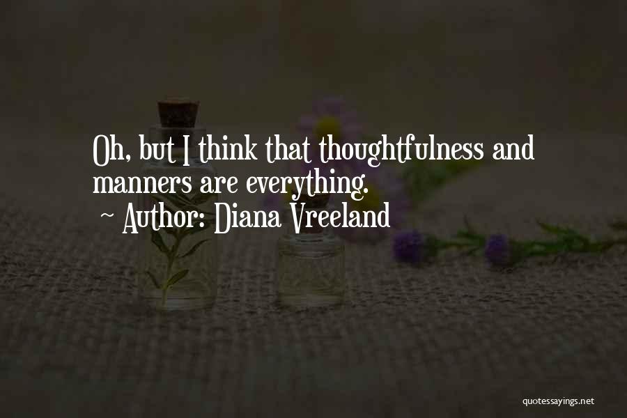 Thoughtfulness Quotes By Diana Vreeland