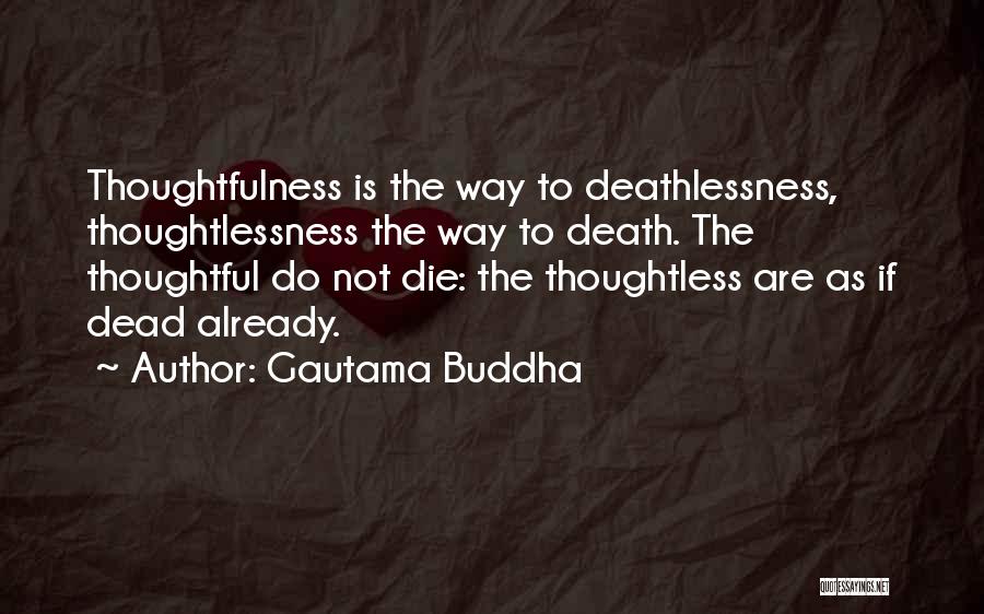 Thoughtfulness Quotes By Gautama Buddha