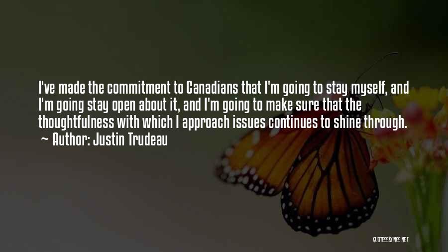 Thoughtfulness Quotes By Justin Trudeau