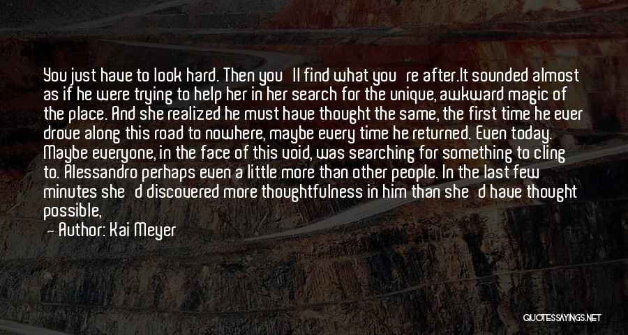 Thoughtfulness Quotes By Kai Meyer