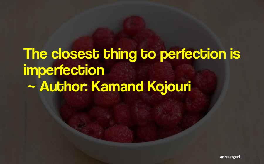 Thoughtfulness Quotes By Kamand Kojouri