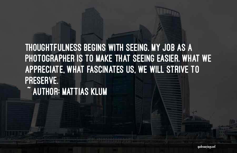 Thoughtfulness Quotes By Mattias Klum