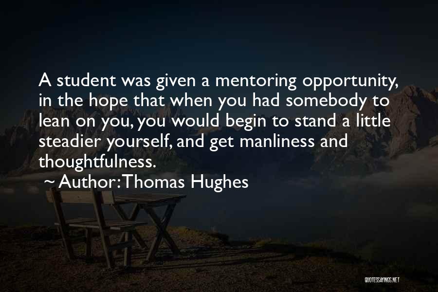 Thoughtfulness Quotes By Thomas Hughes