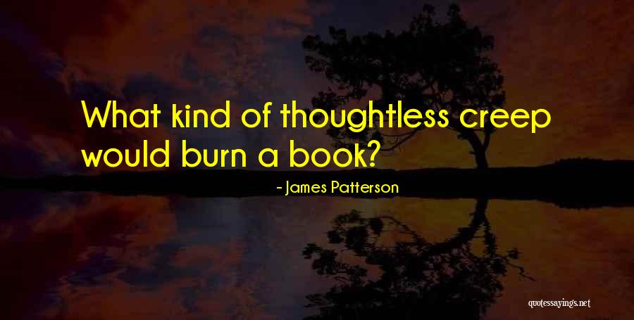 Thoughtless Book Quotes By James Patterson Thoughtless Book Quotes By James Patterson