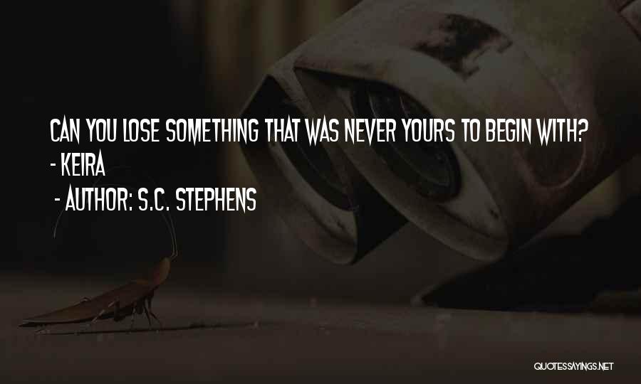 Thoughtless S.c. Stephens Quotes By S.C. Stephens