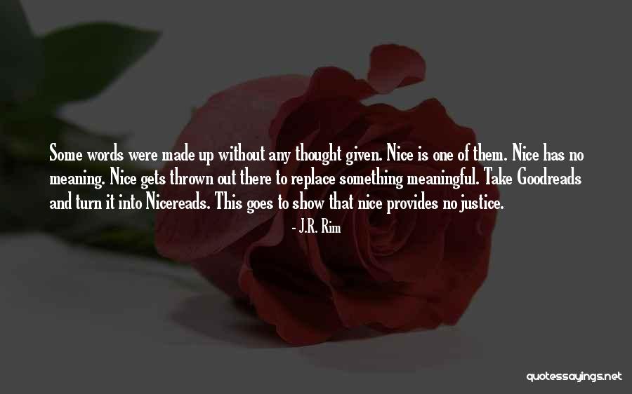 Thoughtless Words Quotes By J.R. Rim Thoughtless Words Quotes By J.R. Rim