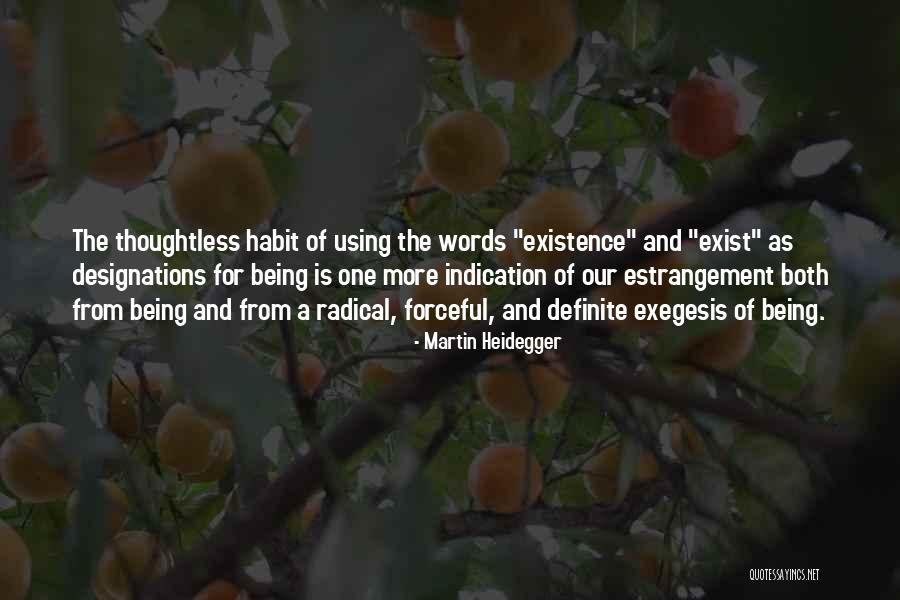 Thoughtless Words Quotes By Martin Heidegger